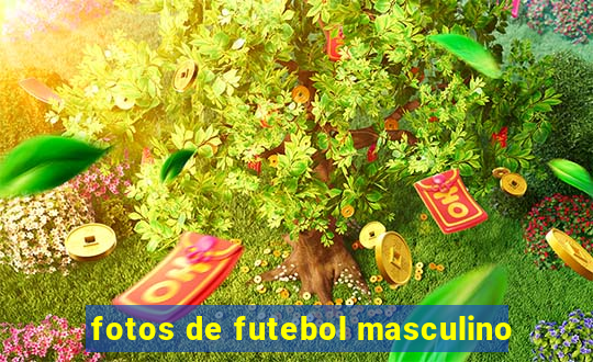 fotos de futebol masculino